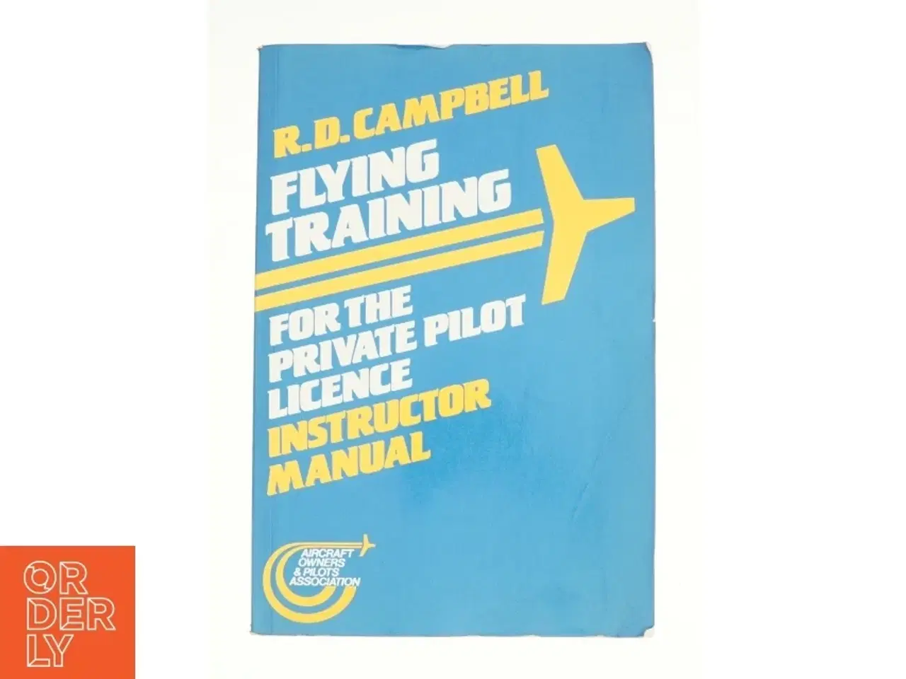 Billede 1 - Flying Training for the Private Pilot Licence: Instructor&#39;s Manual (Bog)