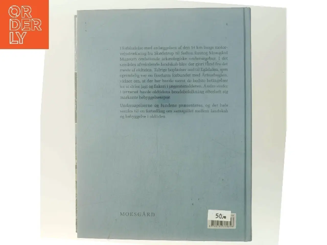 Billede 3 - Arkæologi i lange baner : undersøgelser forud for anlæggelsen af motorvejen nord om Århus 1998-2007 af Henrik Skousen (Bog)