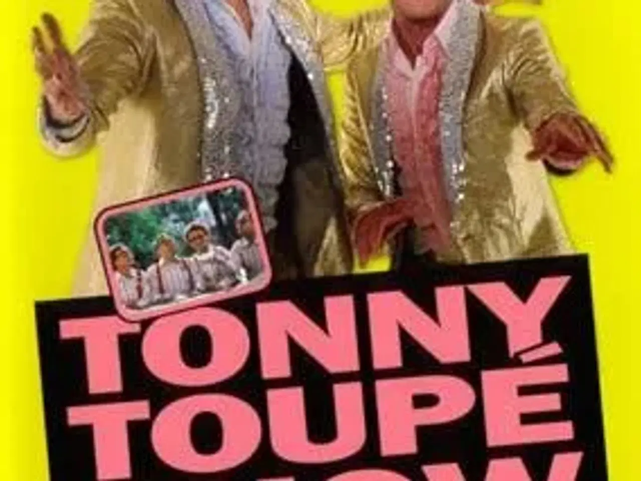 Billede 1 - Tonny Toupe Show ; Alle afsnit ; SE !