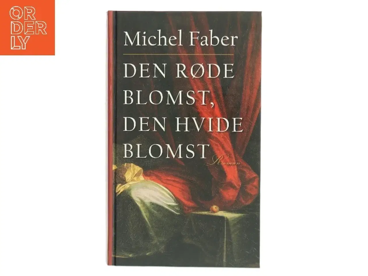 Billede 1 - Den røde blomst, den hvide blomst af Michel Faber (Bog)