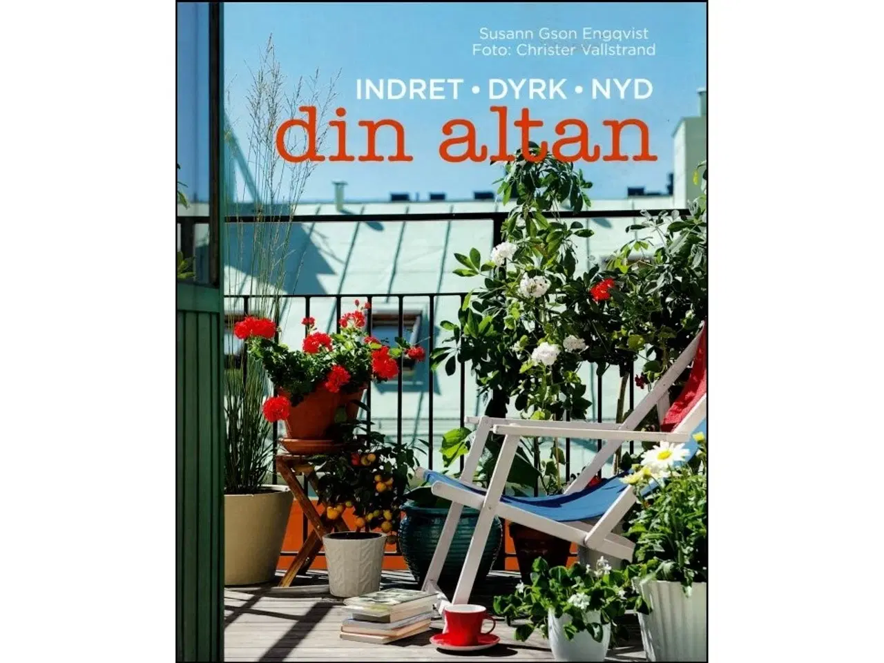 Billede 1 - Din altan - indret • dyrk • nyd
