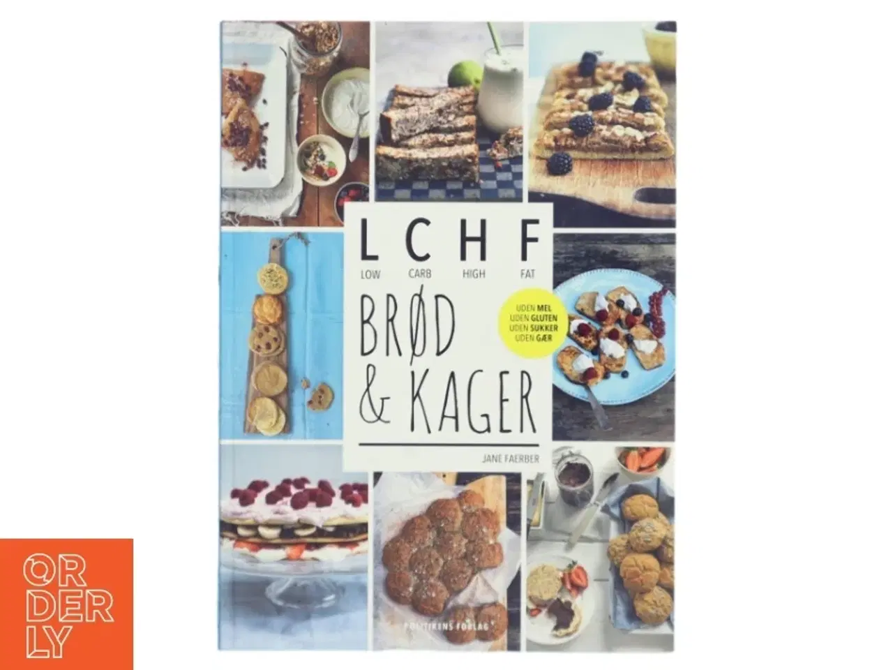 Billede 1 - Brød & kager : LCHF : low carb, high fat af Jane Faerber (Bog)