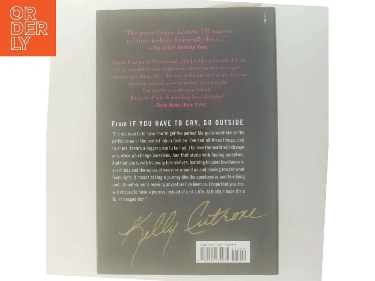 Billede 3 - If You Have to Cry, Go Outside af Kelly Cutrone with Meredith Bryan (Bog)