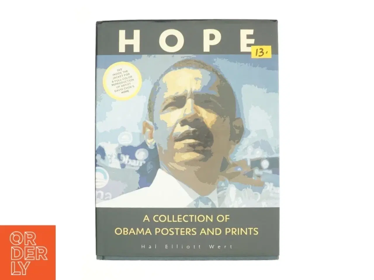 Billede 1 - Hope : a Collection of OBAMA Posters and Prints af Wert, Hal Elliott / Noland, Ray (Bog)