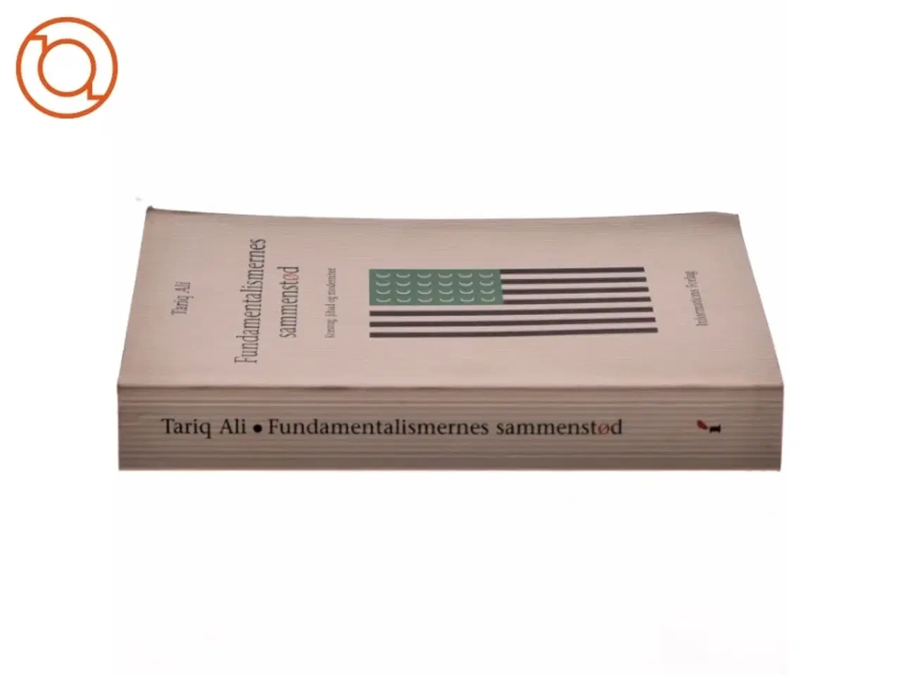 Billede 4 - Fundamentalismernes sammenstød : korstog, jihad og modernitet af Tariq Ali (Bog)