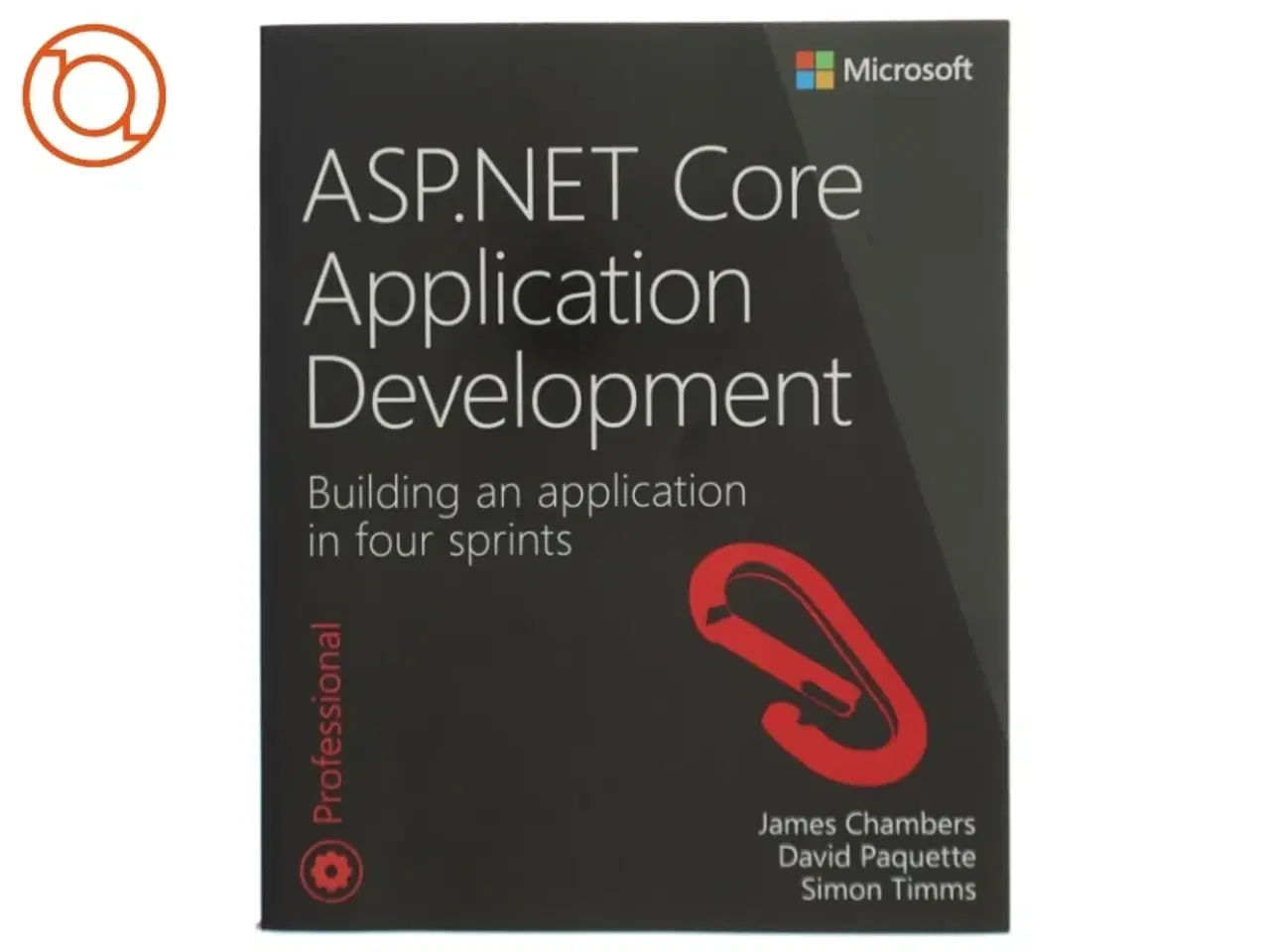 Billede 1 - ASP.NET Core Application Development af James Chambers, David Paquette, Simon Timms (Bog),