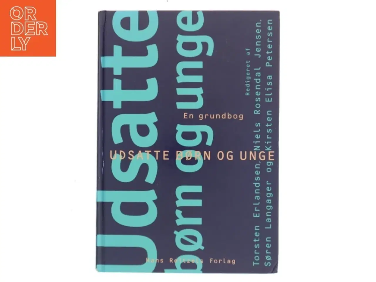 Billede 1 - Udsatte børn og unge : en grundbog (Bog)