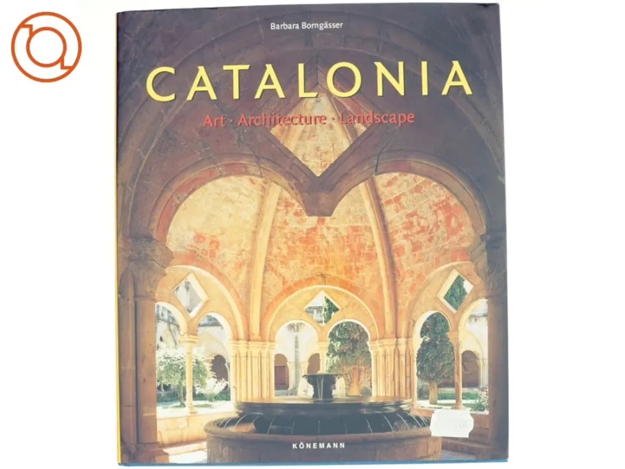Billede 1 - Catalonia af Barbara Borng&#228;sser, Rolf Toman (Bog)