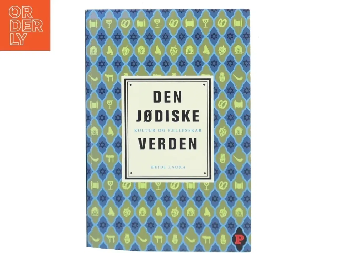 Billede 1 - Den jødiske verden : kultur og fællesskab af Heidi Laura (Bog)