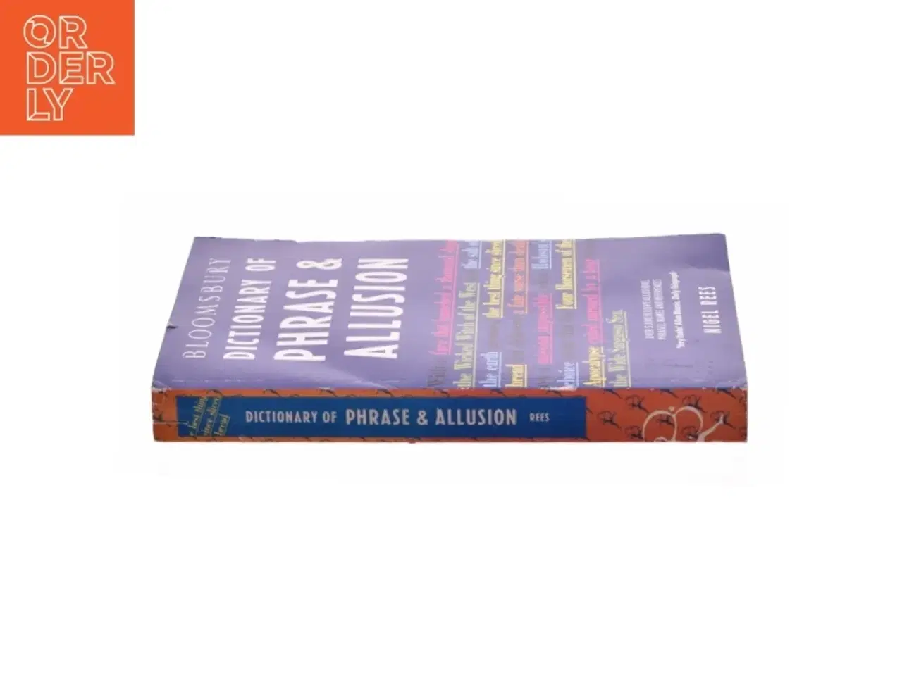 Billede 2 - Bloomsbury Dictionary of Phrase & Allusion af Nigel Rees (Bog)