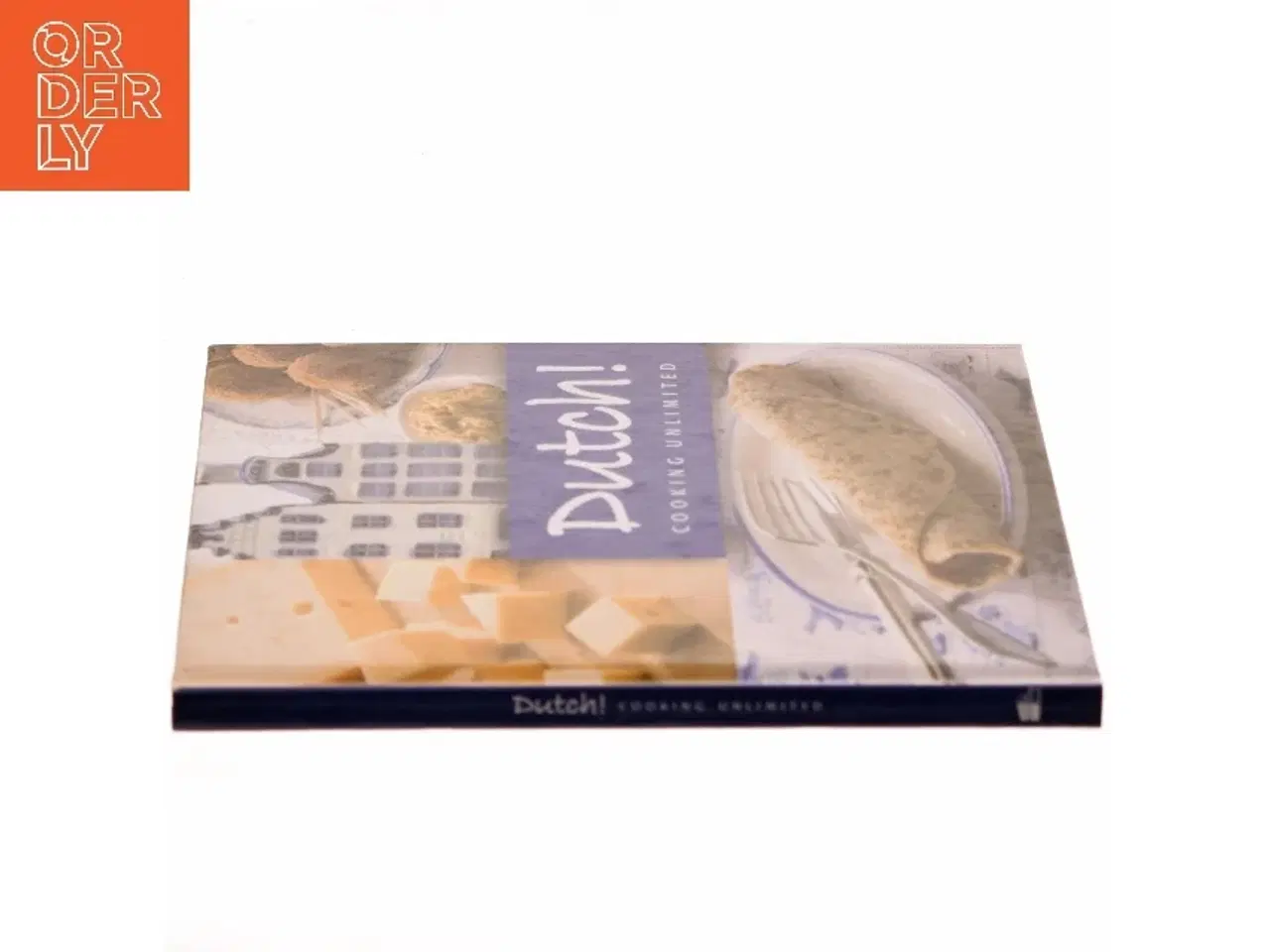 Billede 2 - Dutch ! Cooking Unlimited (Bog)