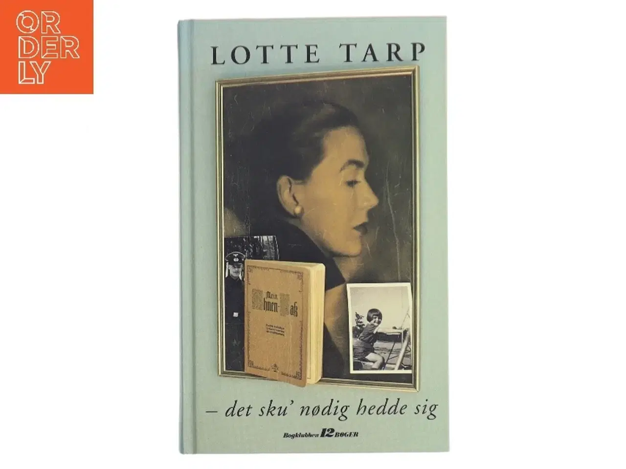 Billede 1 - det sku' nodig hedde sig af Lotte Tarp (Bog)