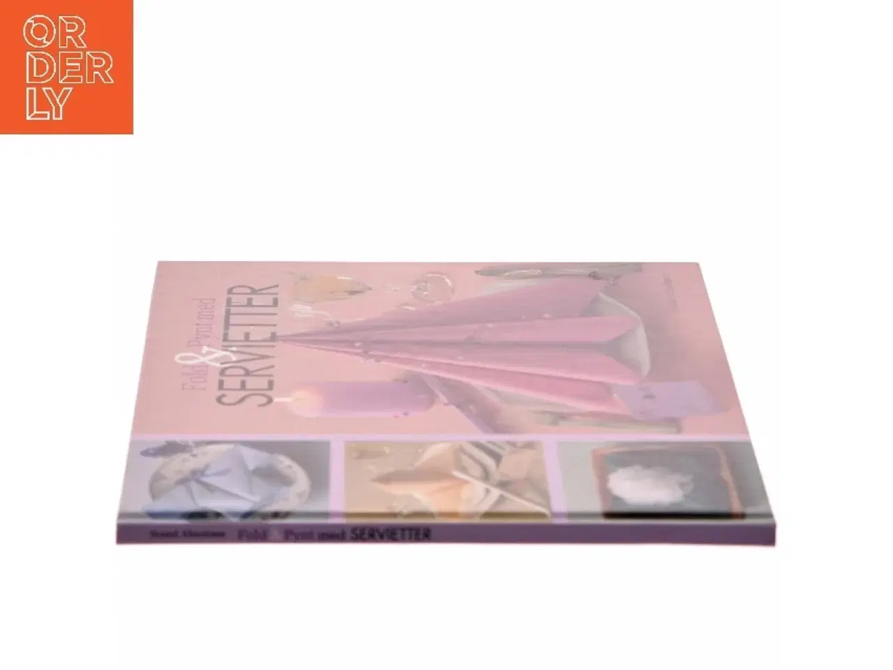 Billede 2 - Fold & Pynt med SERVIETTER af Svend Ahnstrøm (Bog)