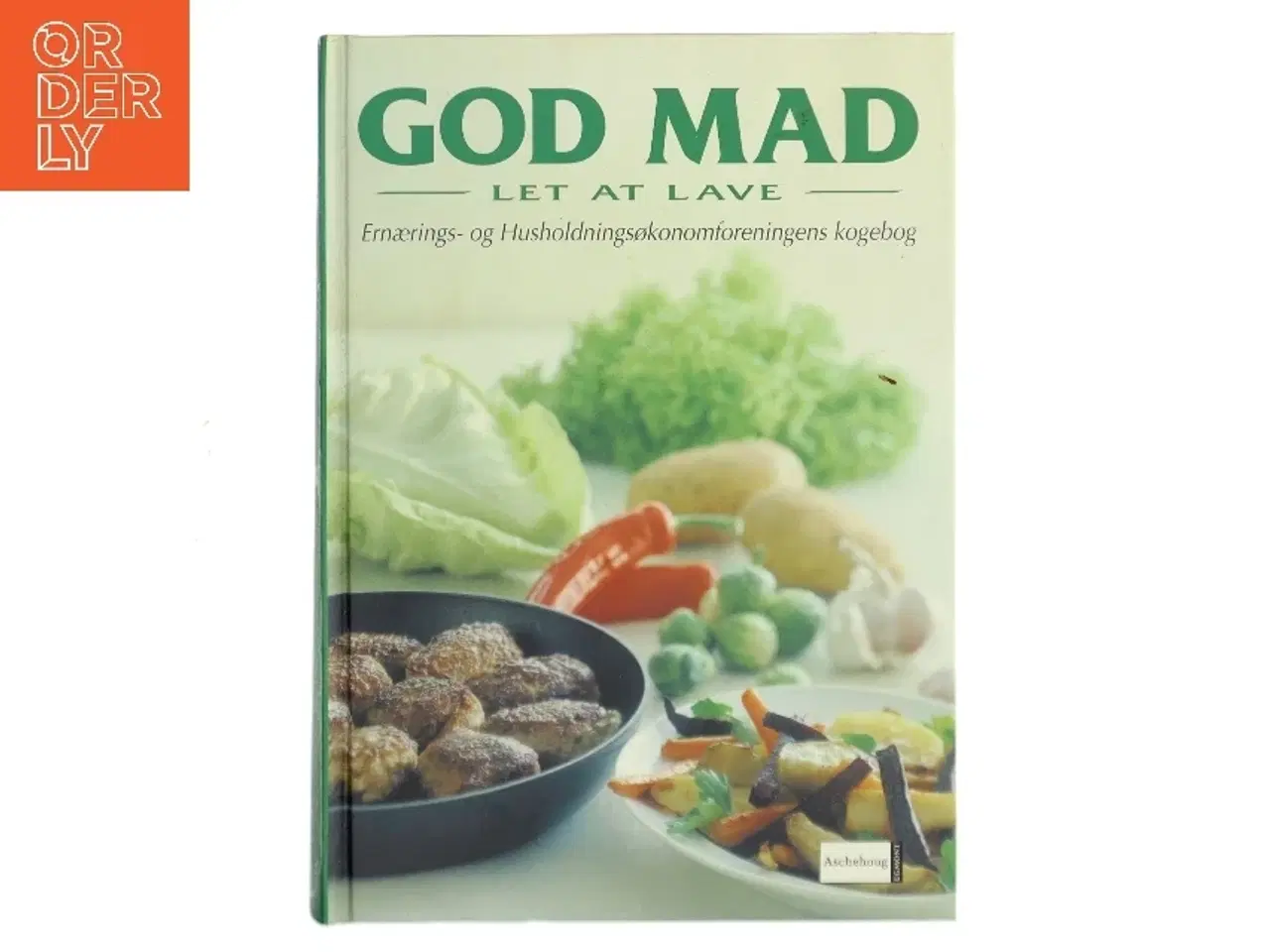 Billede 1 - God mad, let at lave : Ernærings- og Husholdningsøkonomforeningens kogebog af Ernærings- og Husholdningsøkonomforeningens kogebog