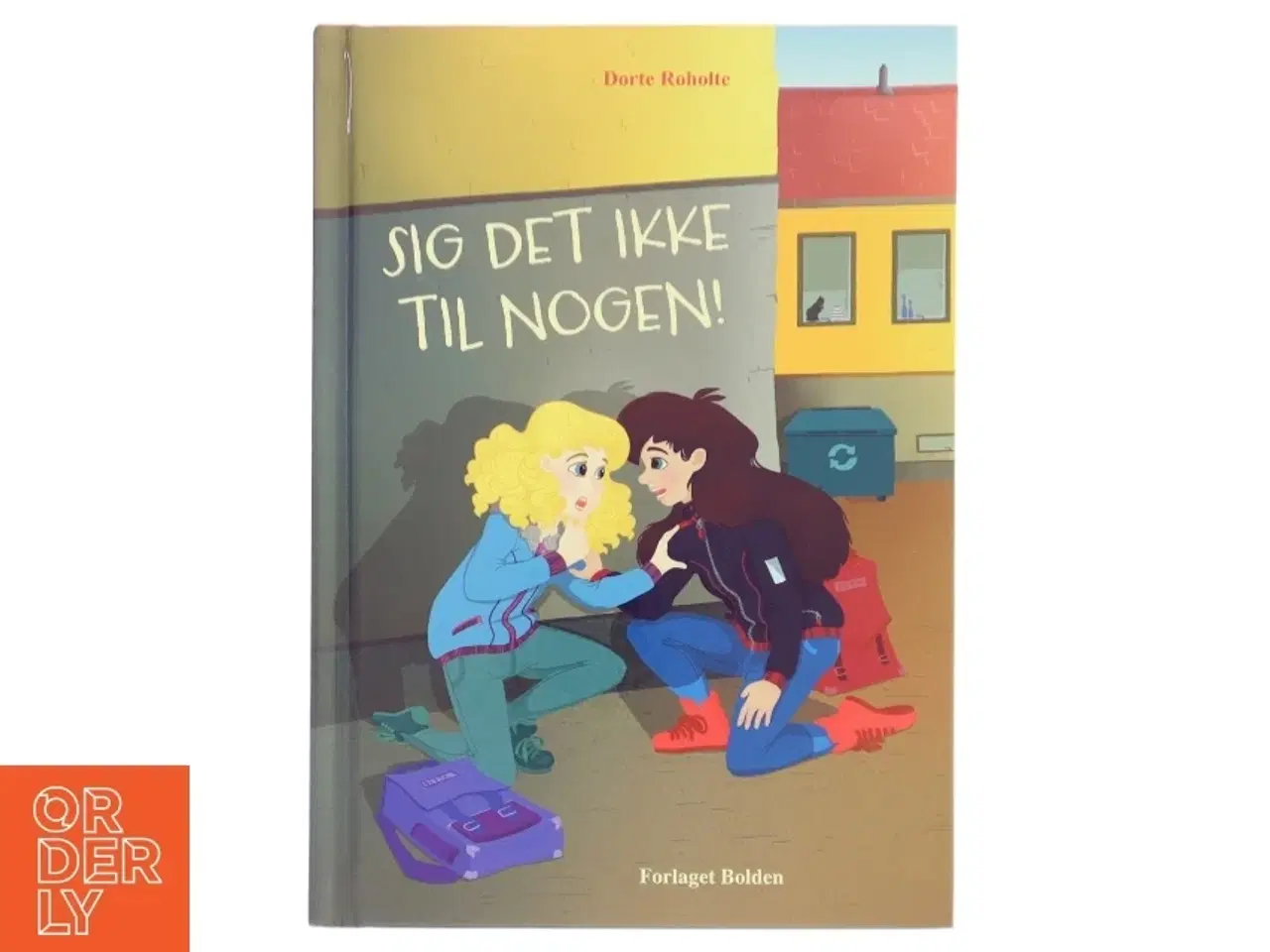 Billede 1 - Sig det ikke til nogen! af Dorte Roholte (Bog)