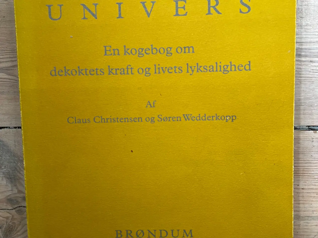 Billede 1 - Den Flydende Univers: … EN KOGEBOG-Kunst