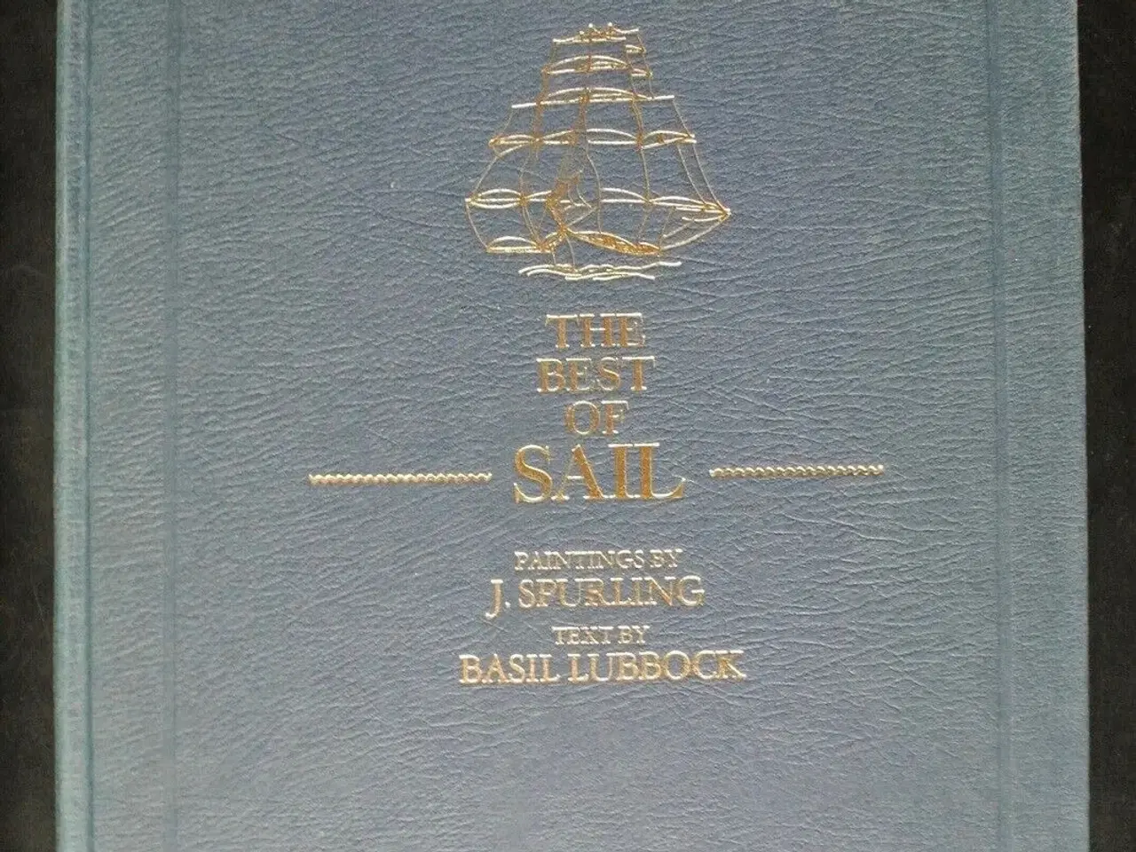 Billede 1 - the best of sail, by basil lubbock. paintings by j