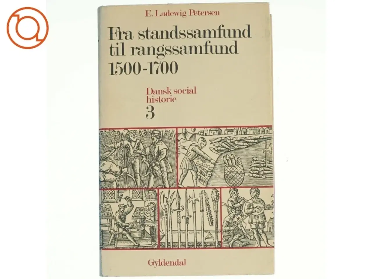Billede 1 - Fra standssamfund til rangssamfund 1500-1700 (Bog) fra Gyldendal
