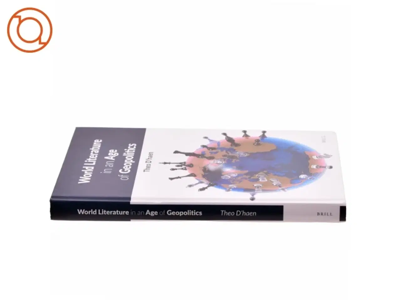 Billede 2 - World Literature in an Age of Geopolitics af Theo d&#39; Haen (Bog)