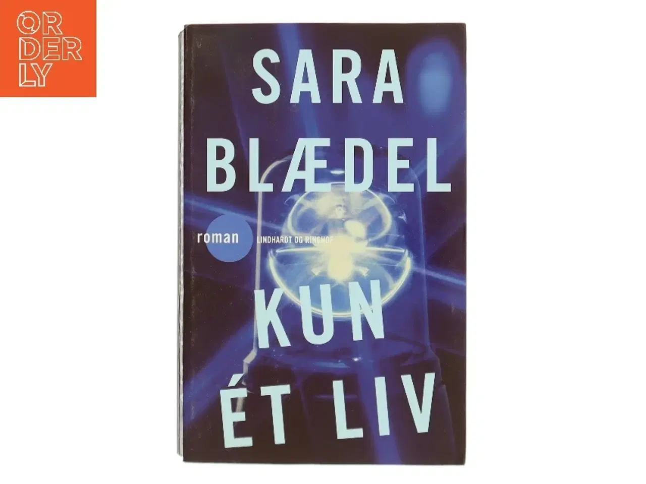 Billede 1 - Kun ét liv : roman af Sara Blædel (Bog)