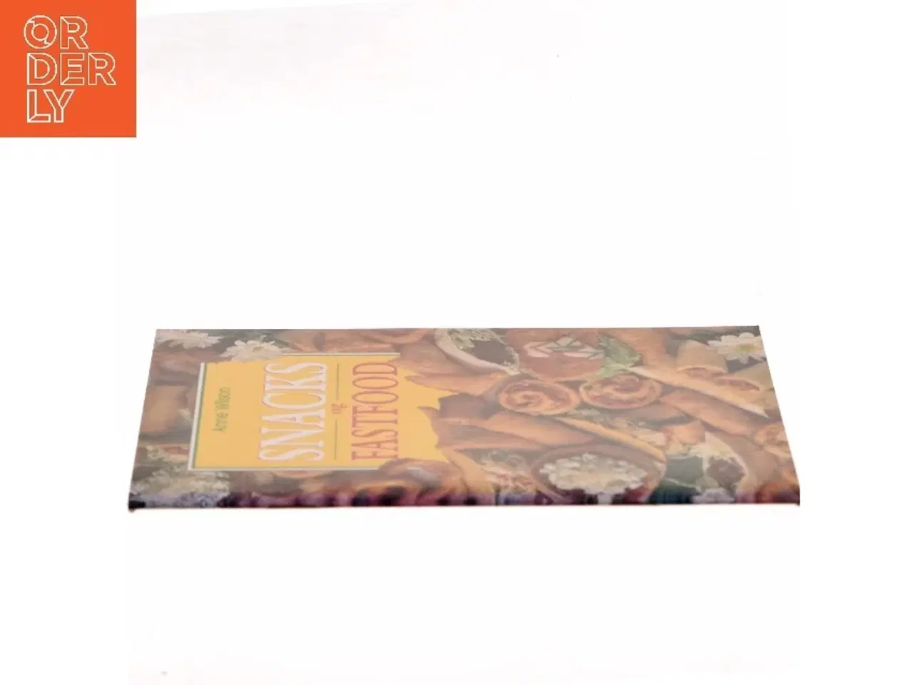 Billede 2 - Snacks og fastfood af Anne Wilson (Bog)