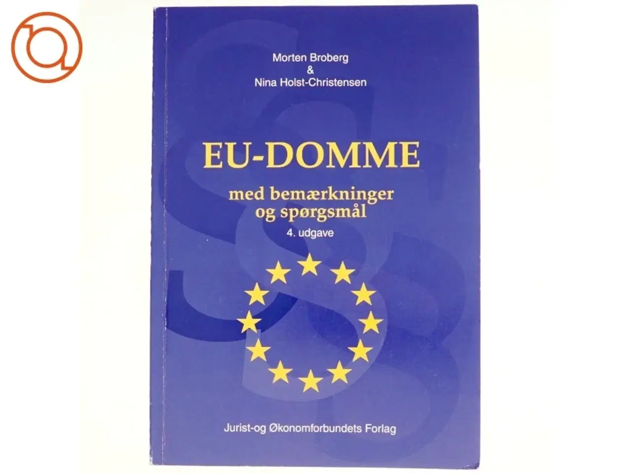 Billede 1 - EU-domme med bemærkninger og spørgsmål, Morten Broberg og Nina Holst-Christensen (Bog)