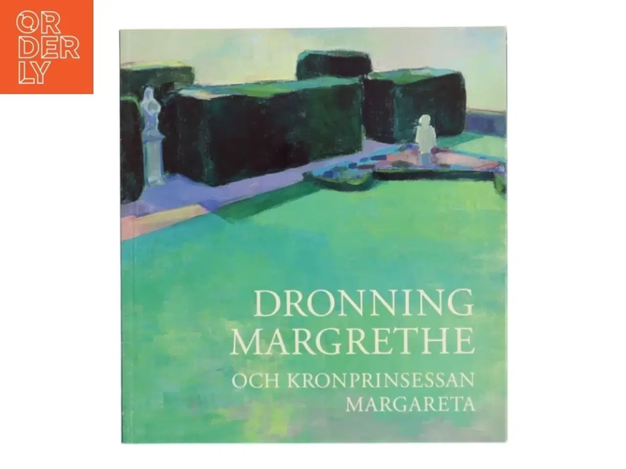 Billede 1 - Dronning Margrethe och kronprinsessan Margareta af Ulf Linde (Bog)
