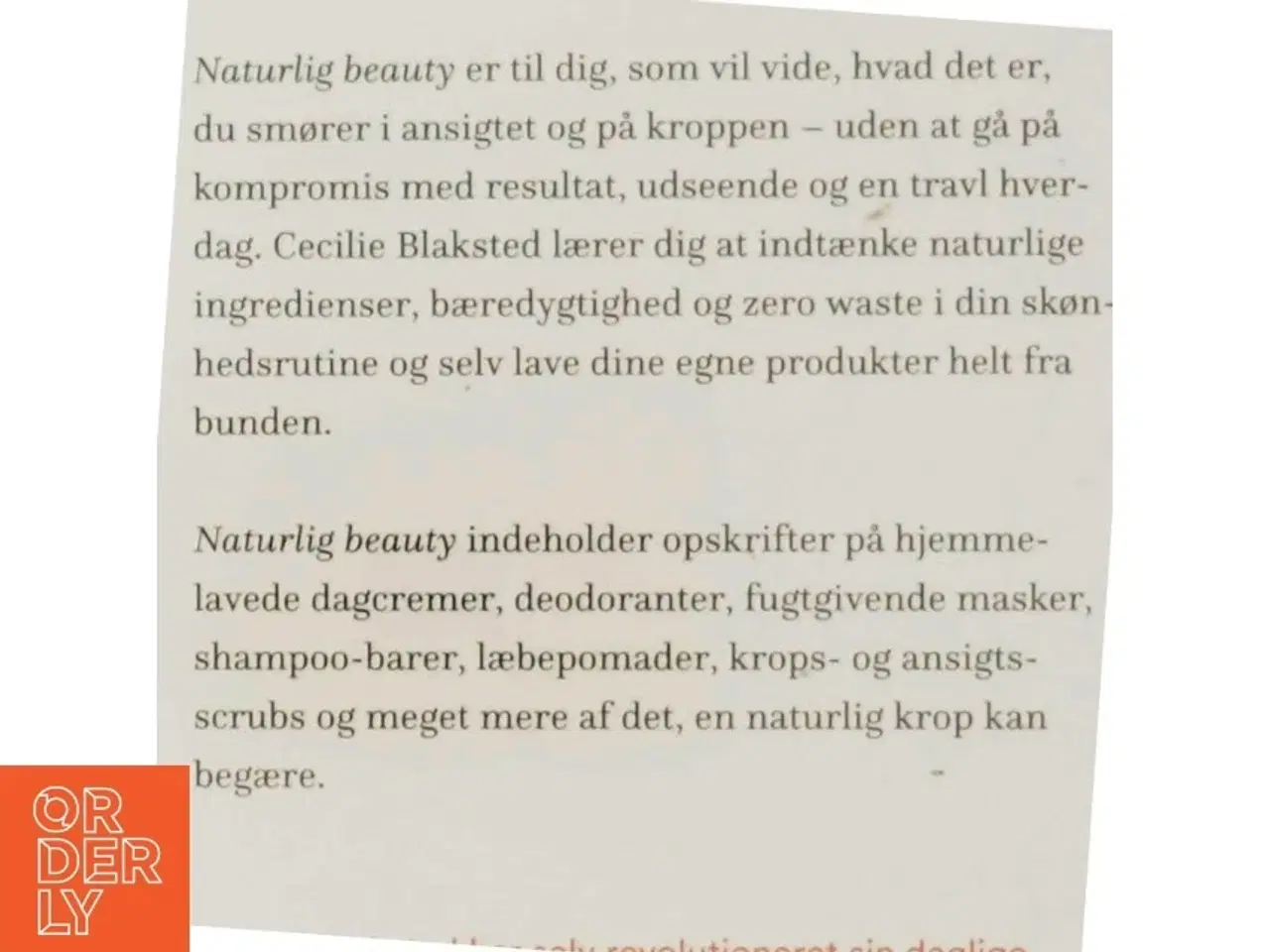 Billede 3 - Naturlig beauty : naturlig og bæredygtig skønhed med hjemmelavede produkter til krop og ansigt af Cecilie Blaksted (Bog)