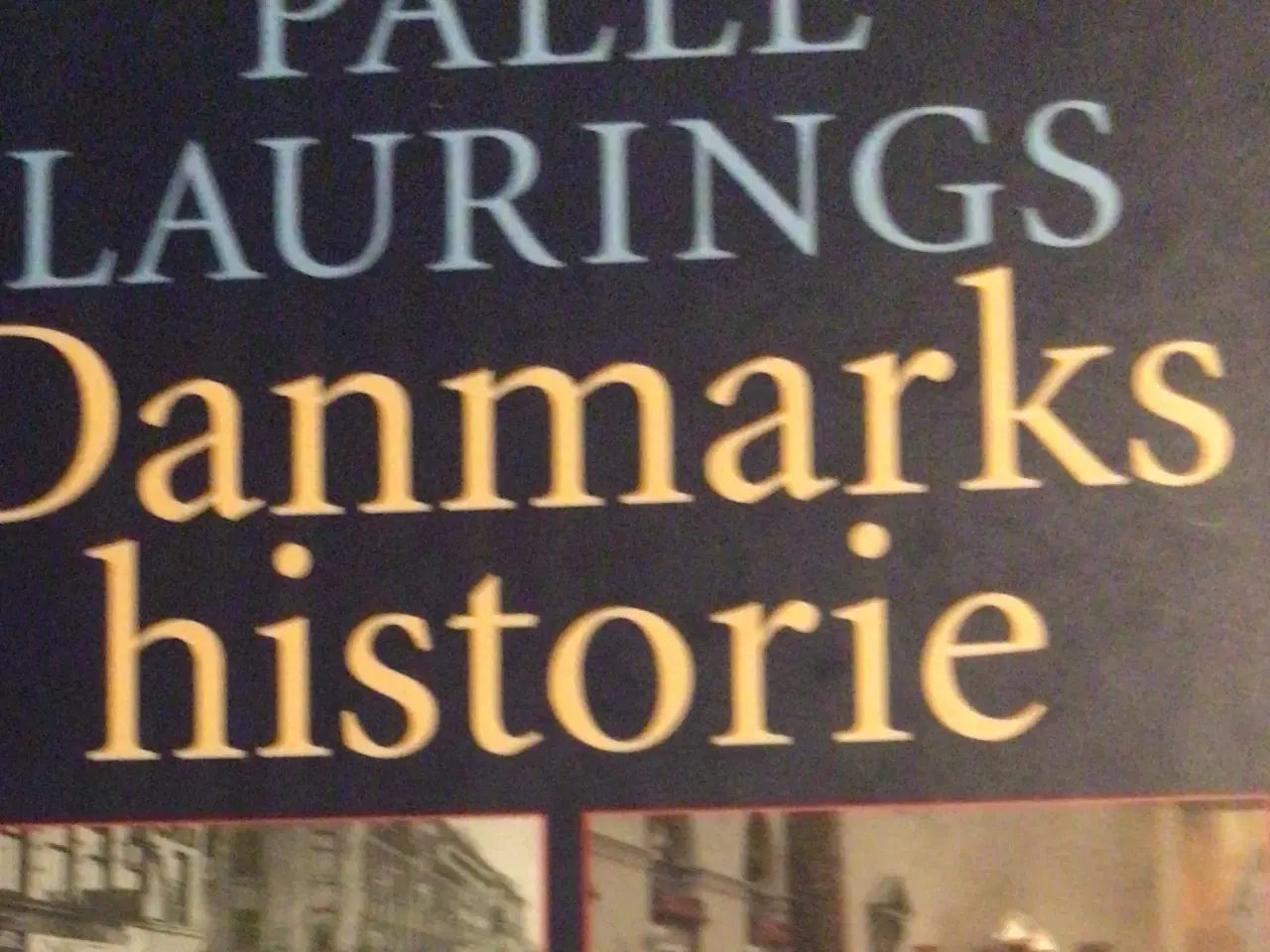 Billede 1 - Palle Lauring Danmarkshistorie