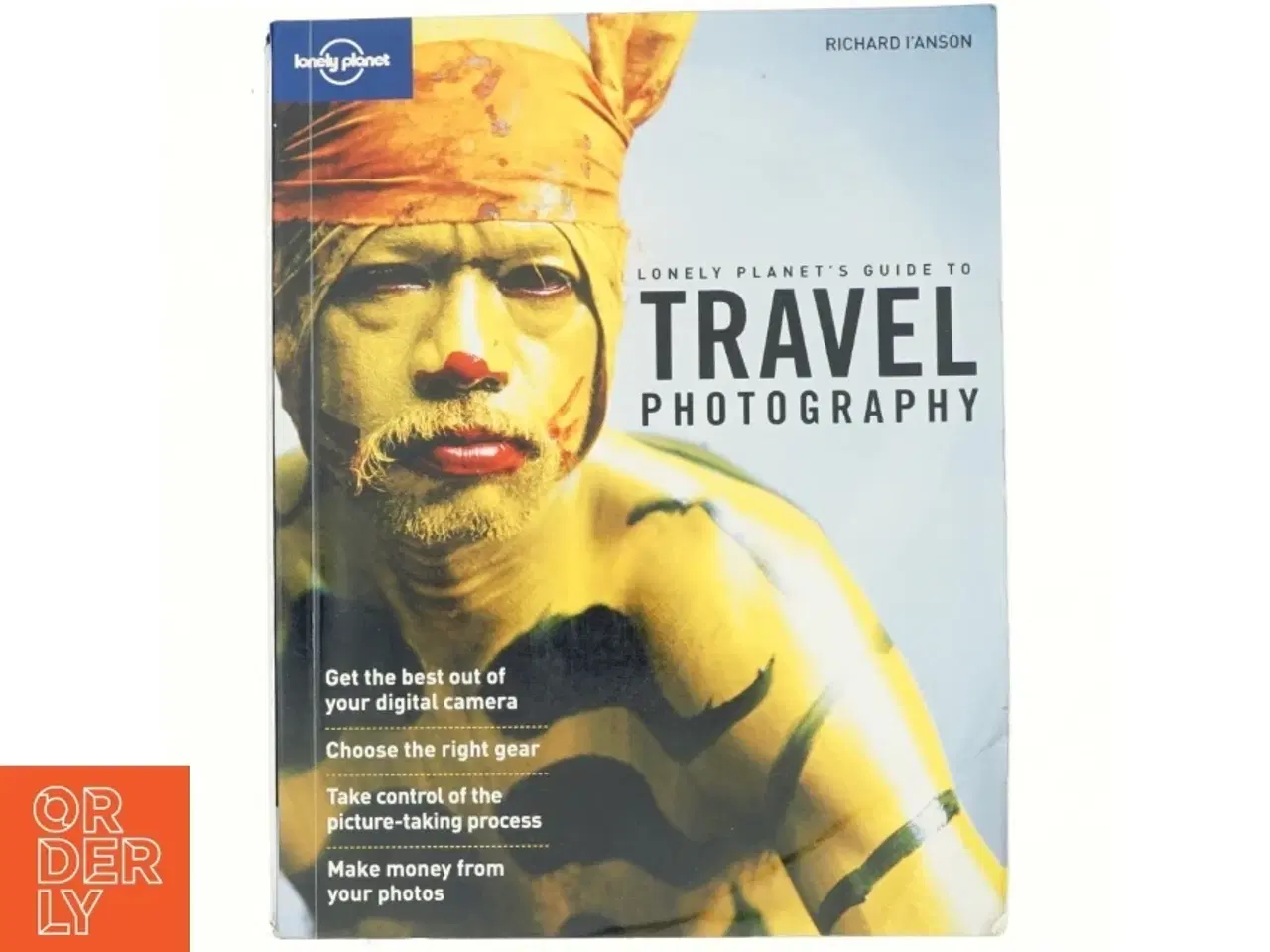 Billede 1 - Lonely Planet&#39;s Guide to Travel Photography af Richard I&#39;Anson (Bog)