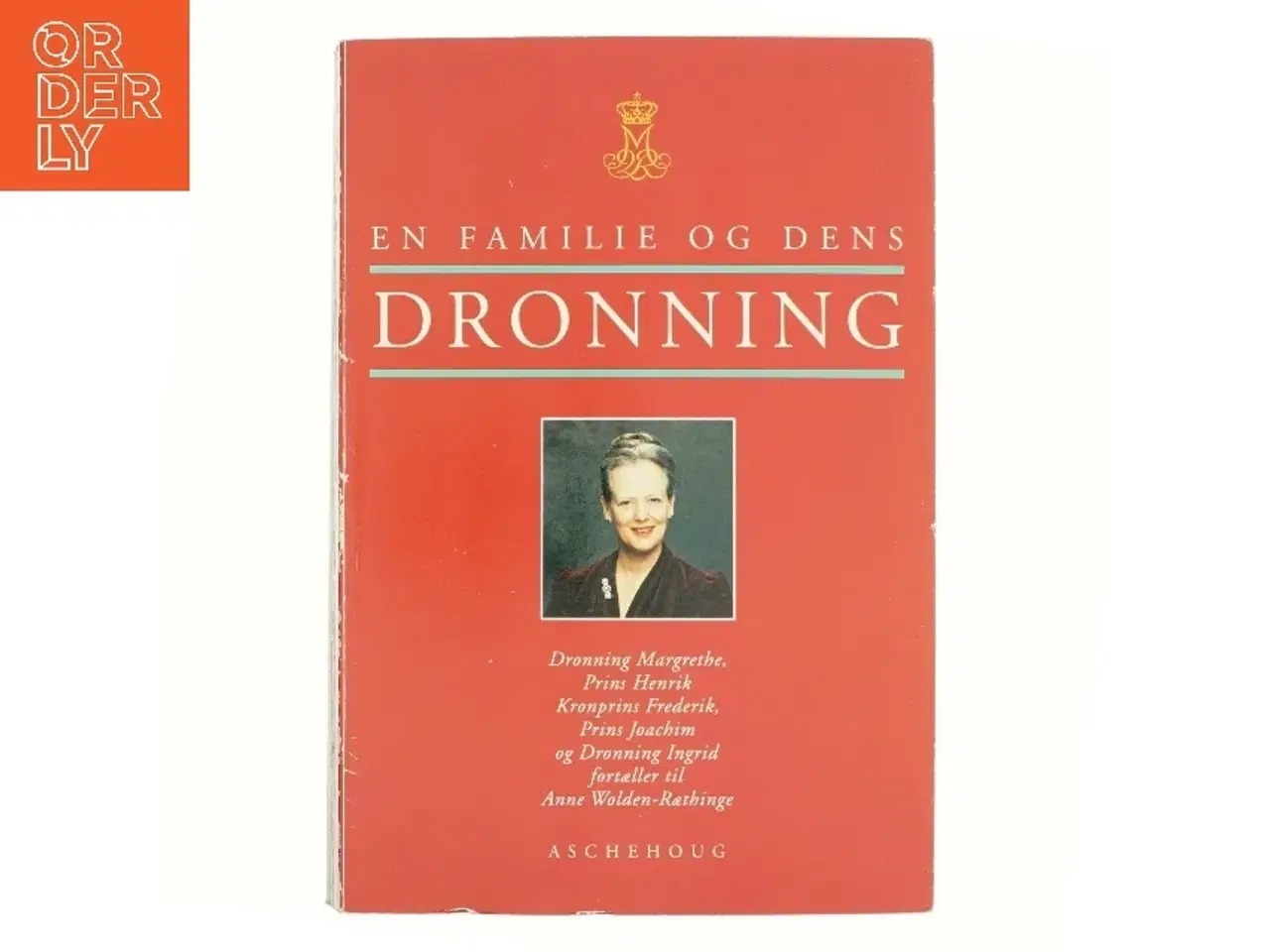 Billede 1 - En familie og dens dronning af Anne Wolden-Ræthinge (Bog)