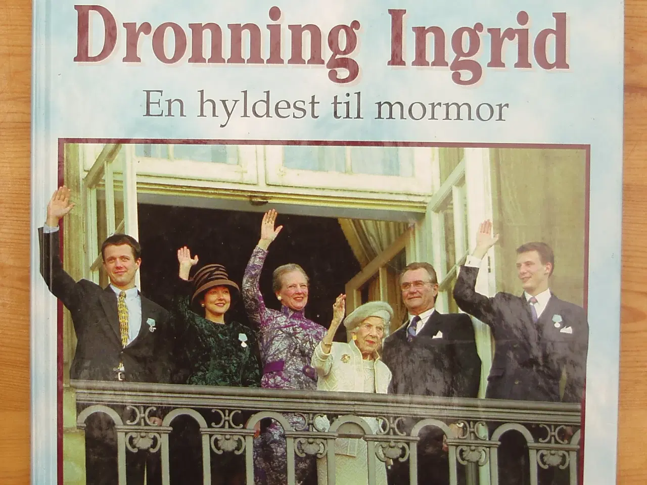 Billede 1 - Dronning Ingrid, en hyldest til mormor