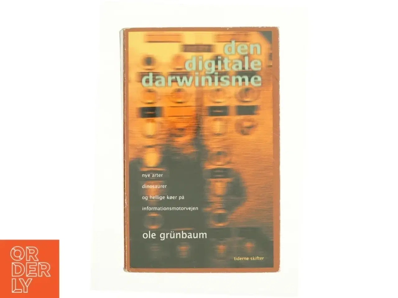Billede 1 - Den digitale darwinisme af Ole Grünbaum