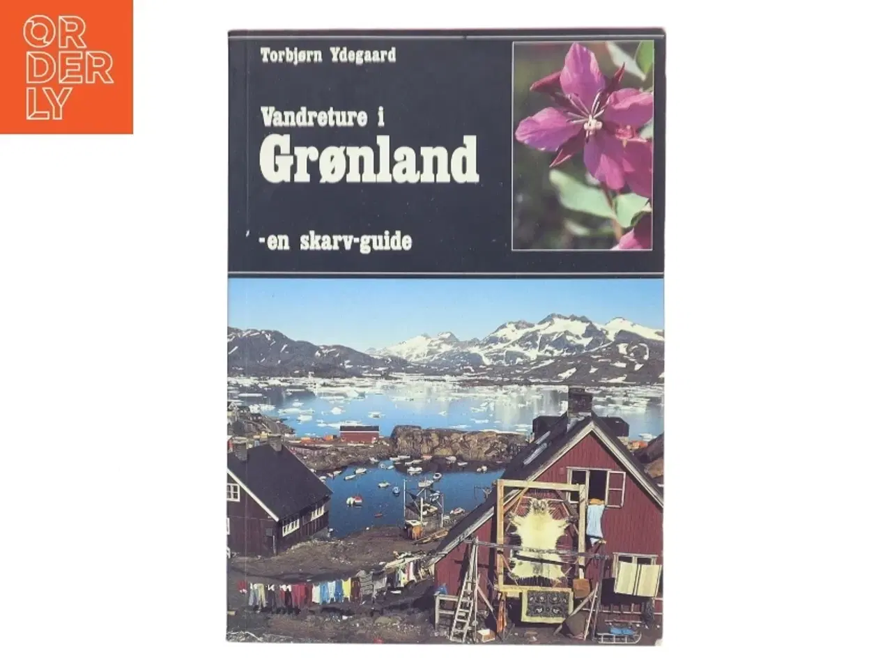 Billede 1 - Vandreture i Grønland af Torbjørn Ydegaard (Bog)