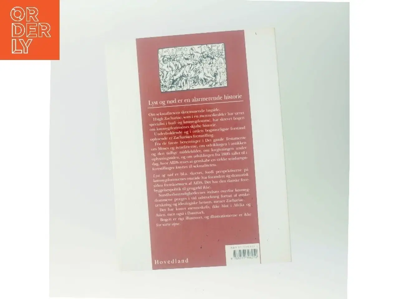 Billede 3 - Lyst og nød : træk fra kønssygdommenes historie : fra pokker til AIDS af Hugh Zachariae (Bog)
