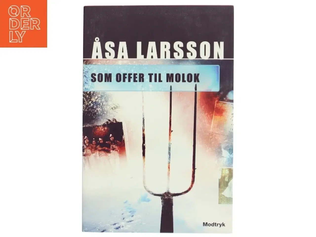 Billede 1 - &#39;Som offer til Molok&#39; af Åsa Larsson (bog)