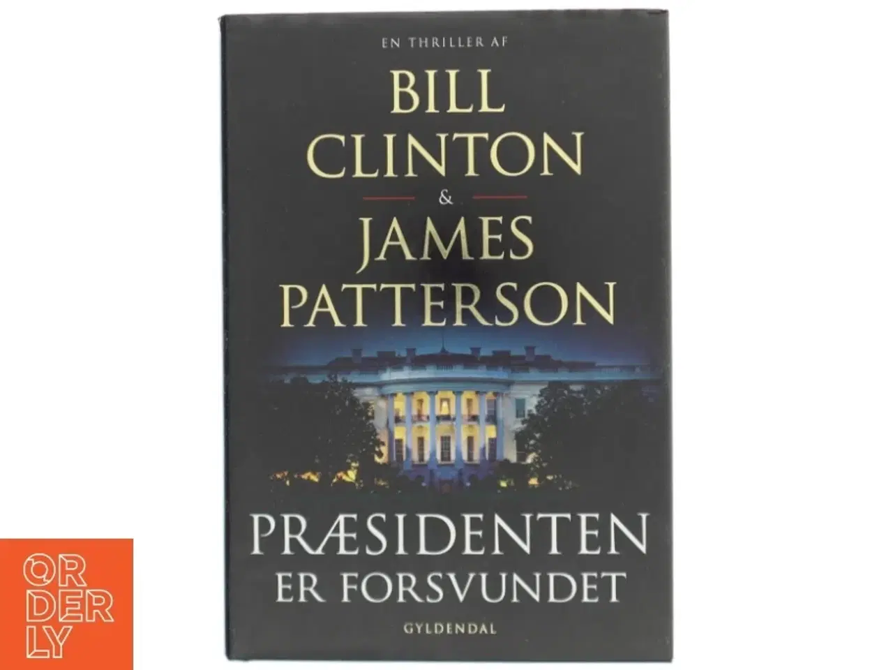 Billede 1 - &#39;Præsidenten er forsvundet&#39; af Bill Clinton (bog)