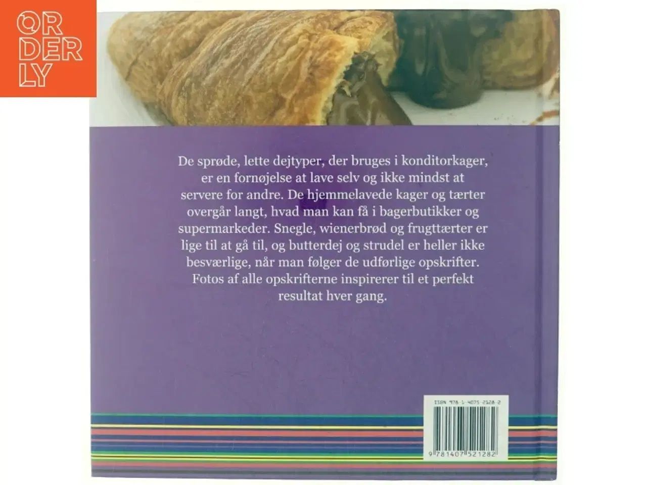 Billede 3 - Skønt bagværk - søde kager og lækre brød (Bog)