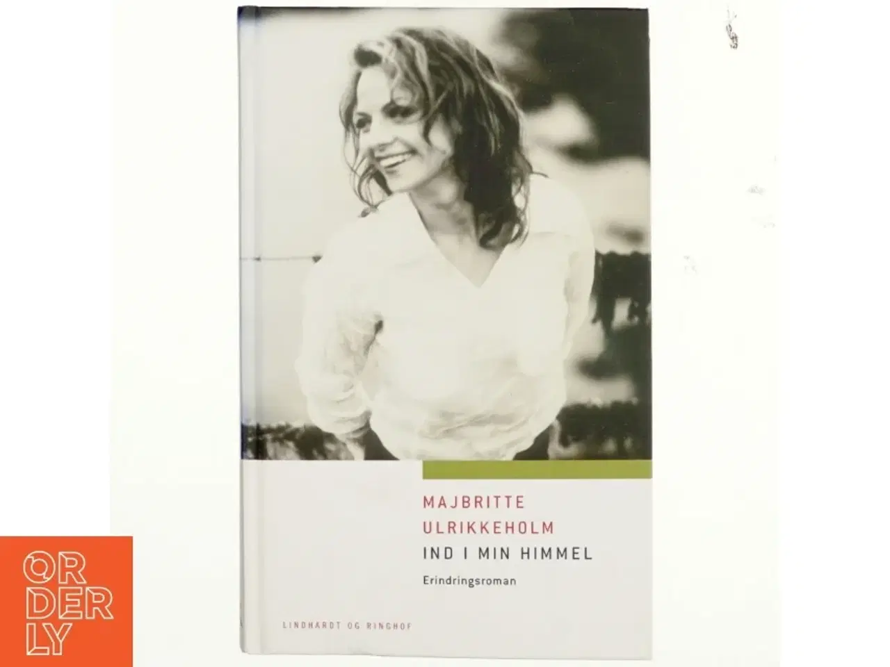 Billede 1 - Ind i min himmel : erindringsroman af Majbritte Ulrikkeholm (Bog)