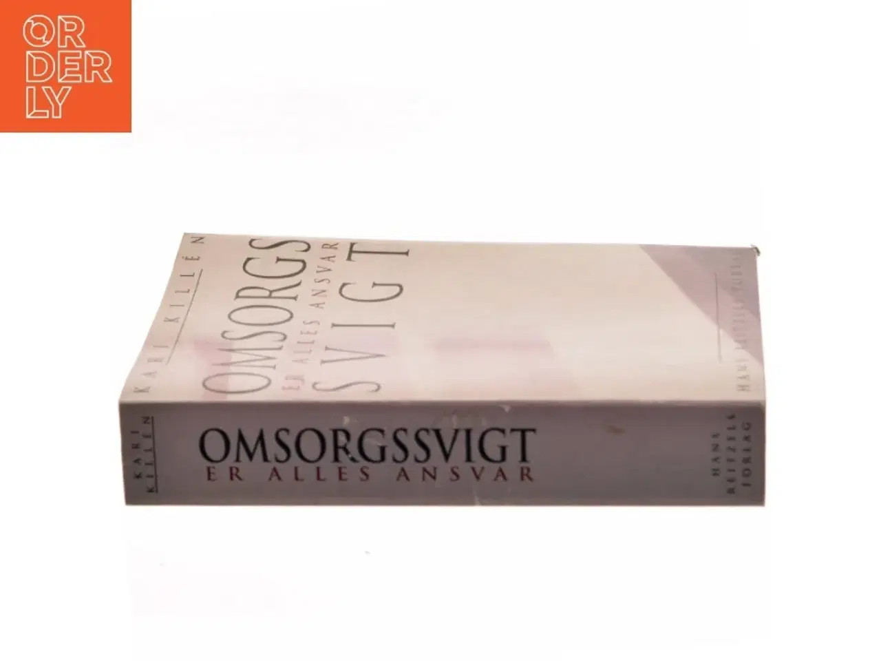 Billede 2 - Omsorgssvigt er alles ansvar af Kari Killén (Bog)