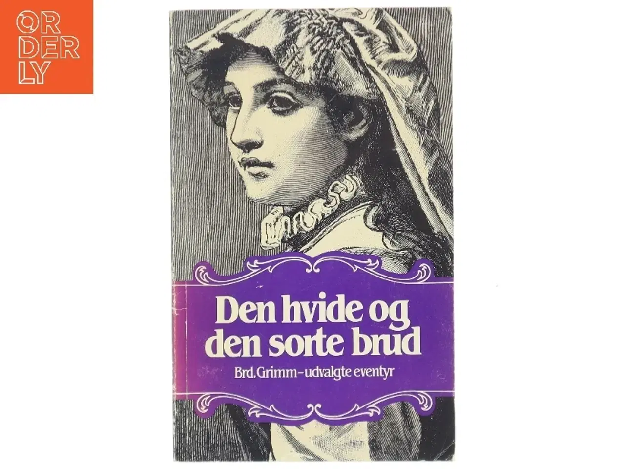 Billede 1 - Den hvide og den sorte brud af Brd. Grimm (Bog) fra Dansklærerforeningen/Skov