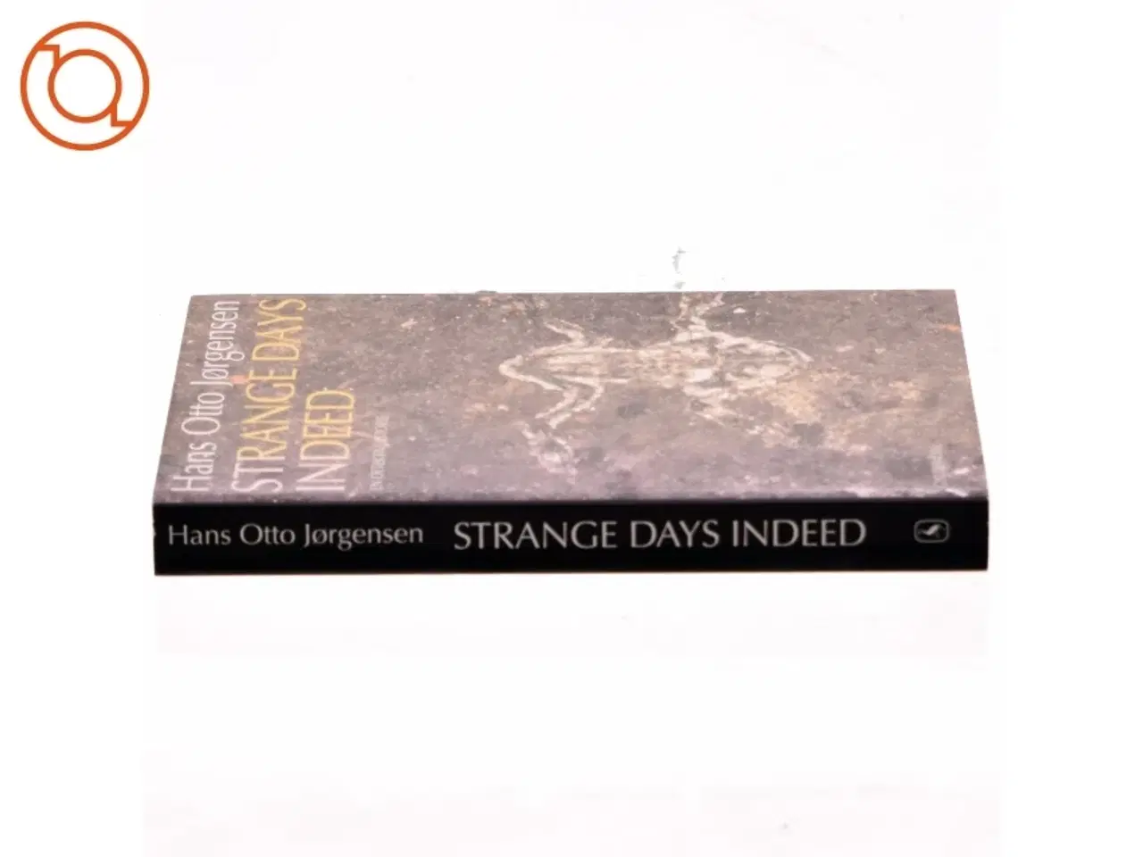 Billede 2 - Strange days indeed : en detektivhistorie af Hans Otto Jørgensen (f. 1954) (Bog)