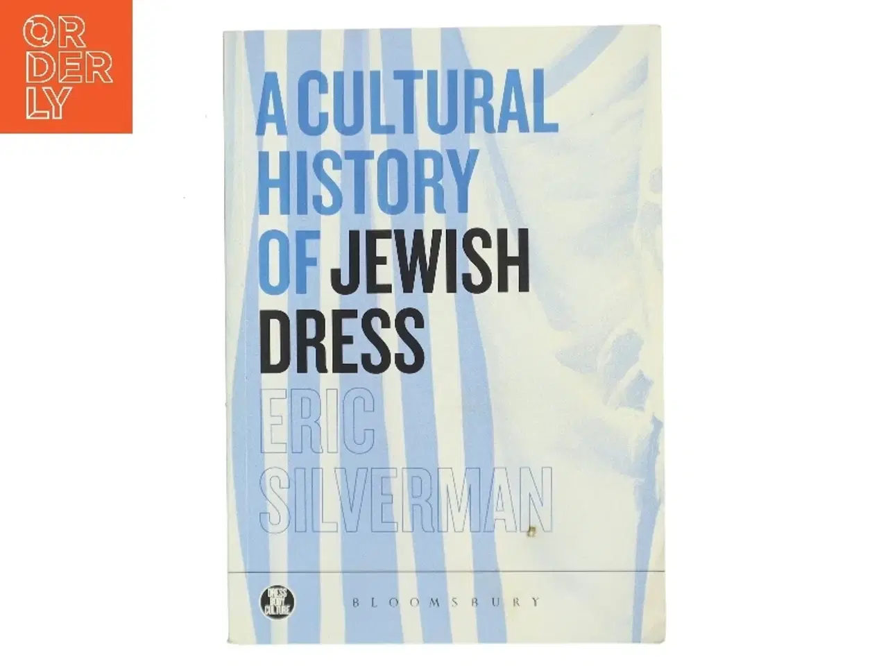 Billede 1 - A cultural history of Jewish dress af Eric Silverman (Bog)