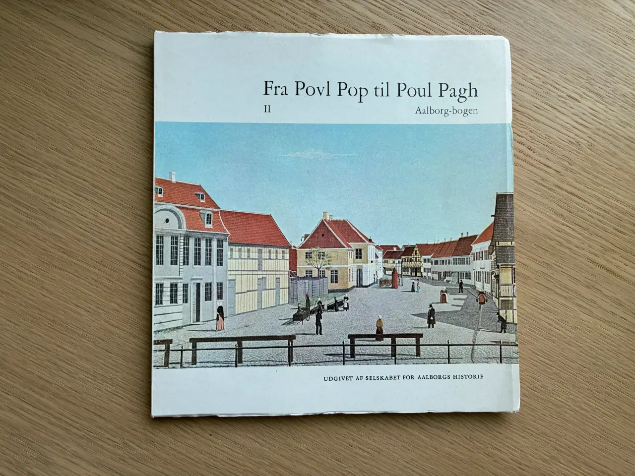 Billede 1 - Fra Povl Pop til Poul Pagh II - Aalborg-bogen 1973
