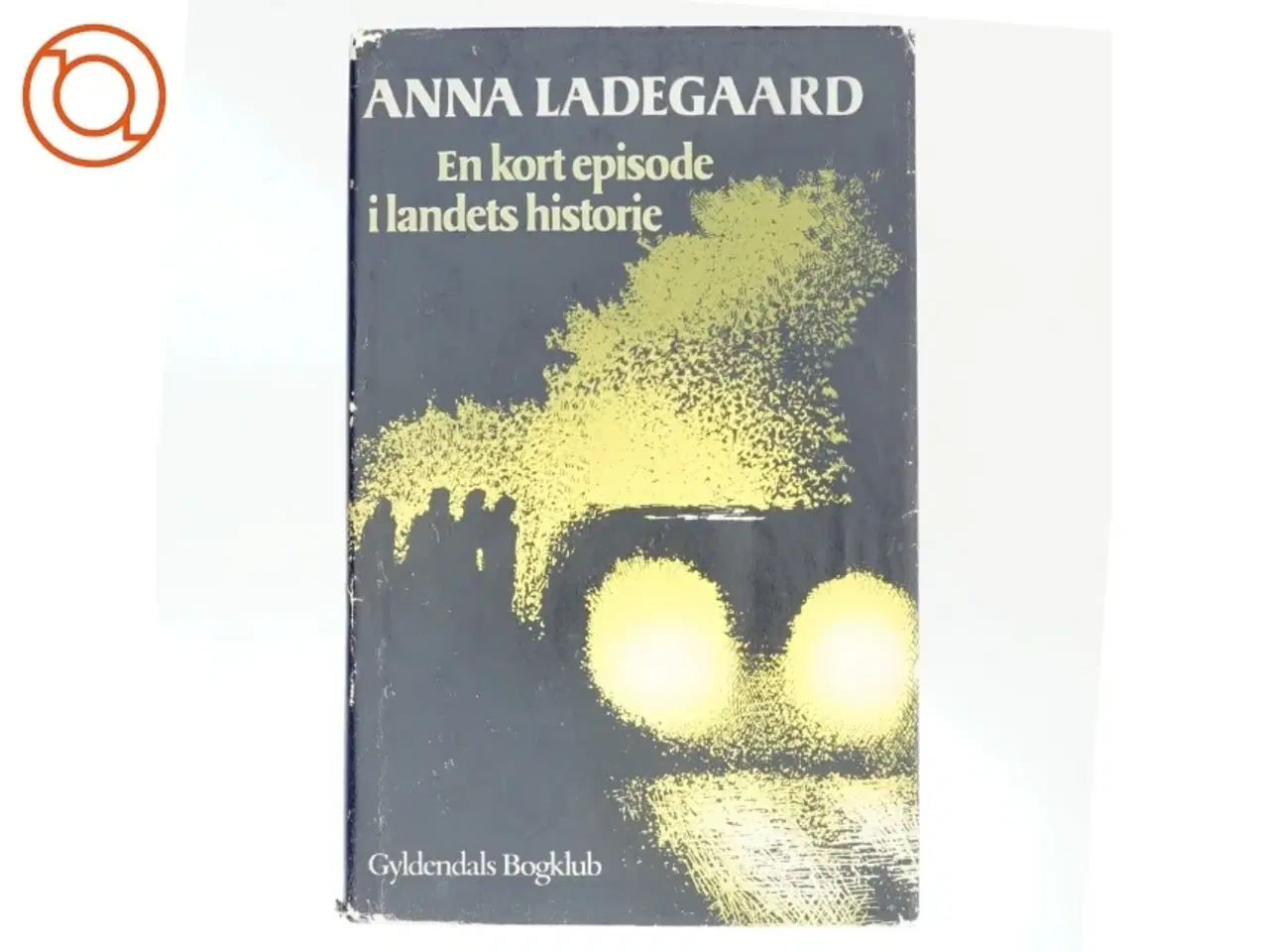 Billede 1 - En kort episode i landets historie af Anne Ladegaard
