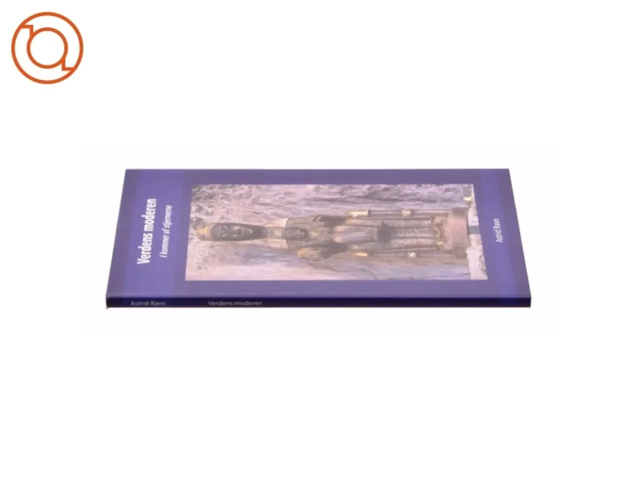 Billede 3 - Verdens moderen af Astrid Ravn, Verdens Moderen (ånd) (Bog)