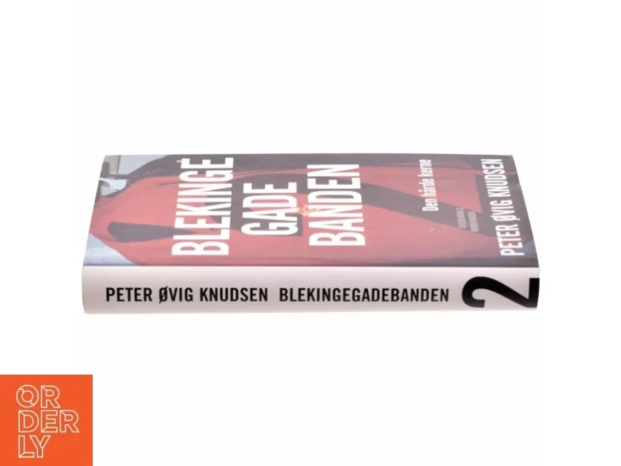 Billede 2 - Blekingegadebanden. Bind 2, Den hårde kerne af Peter Øvig Knudsen (Bog)