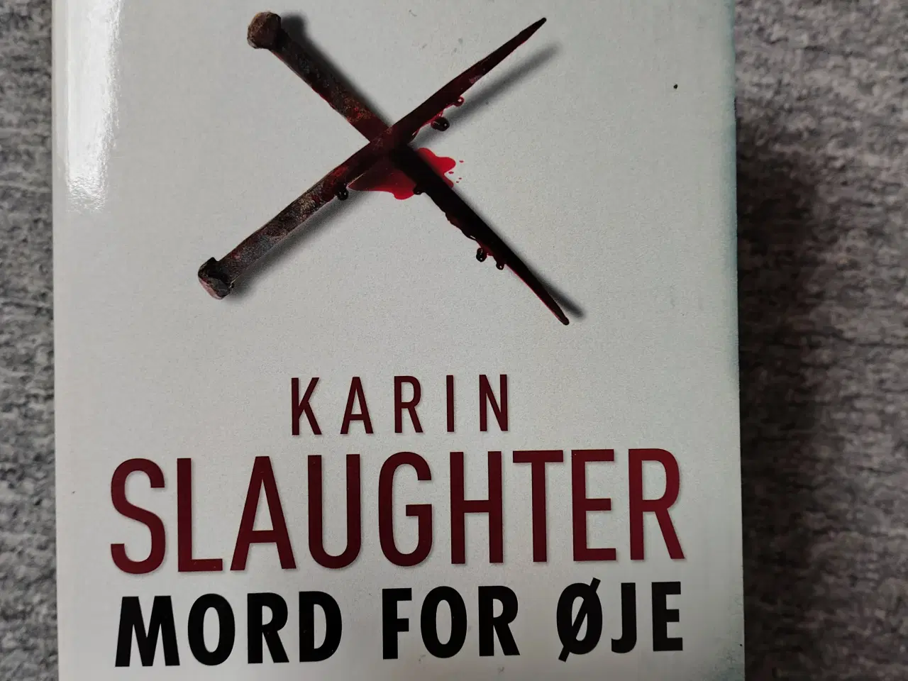 Billede 1 - Mord for øje - Karin Slaughter