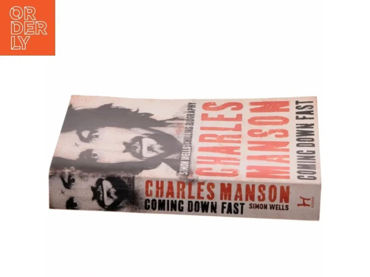 Billede 2 - Charles Manson: Coming Down Fast af Simon Wells (Bog)