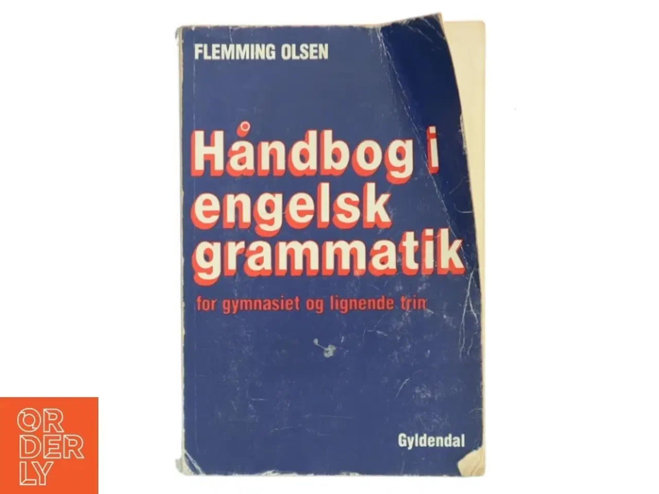 Billede 1 - Håndbog i engelsk grammatik for gymnasiet og lignende trin af Flemming Olsen (f. 1928) (Bog)